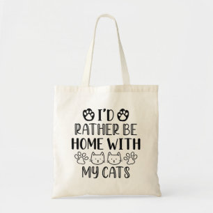 Jag skulle hellre vara hemma med mina katter tygkasse