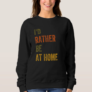 Jag skulle hellre vara hemma t shirt