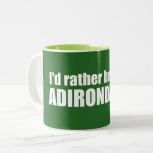 Jag skulle hellre vara i Adirondacks Två-Tonad Mugg