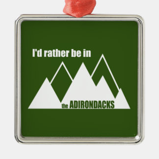 Jag skulle hellre vara i Adirondberget Julgransprydnad Metall