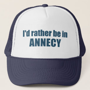 Jag skulle hellre vara i Annecy Frankrike Keps