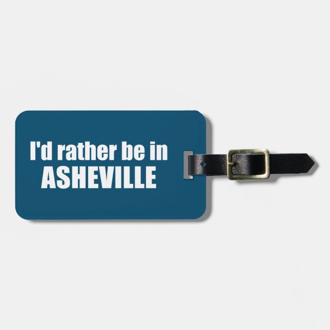 Jag skulle hellre vara i Asheville North Carolina Bagagebricka (Horisontell Framsida)