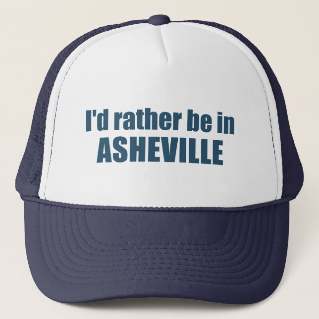 Jag skulle hellre vara i Asheville North Carolina Keps (Framsida)