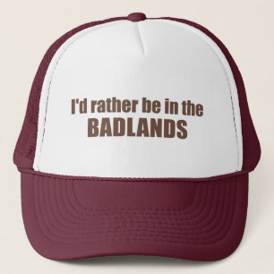 Jag skulle hellre vara i Badlands Keps