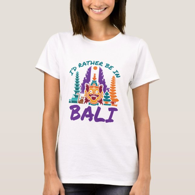 Jag skulle hellre vara i Bali Indonesia Vacation T Shirt (Framsida)