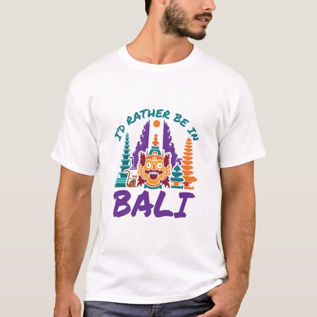 Jag skulle hellre vara i Bali Indonesia Vacation T T Shirt (Framsida)
