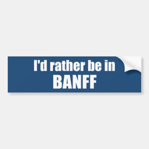 Jag skulle hellre vara i Banff Canada Bildekal