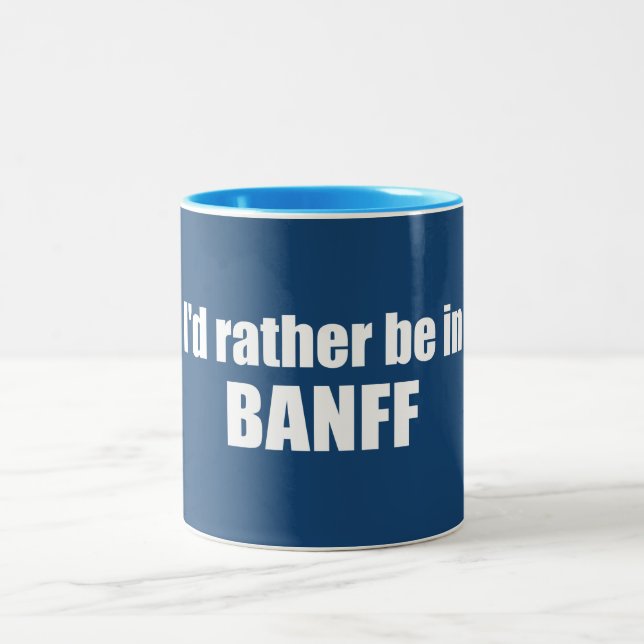 Jag skulle hellre vara i Banff Canada Två-Tonad Mugg (Center)