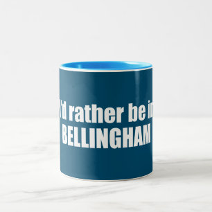 Jag skulle hellre vara i Bellingham Washington Två-Tonad Mugg