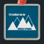 Jag skulle hellre vara i Berkeley Vår Mountain Julgransprydnad Metall<br><div class="desc">Berkeley Vår,  Väster Virginia,  är en varm blandning av stadslivet och utomhusexcitement,  som är perfekten för att kunna berika,  campa,  klättra,  cykla,  rappa,  paddla eller äventyr utomhus.</div>