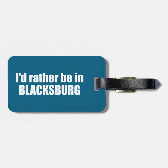 Jag skulle hellre vara i Blacksburg Virginia Bagagebricka (Baksida Vågrät)