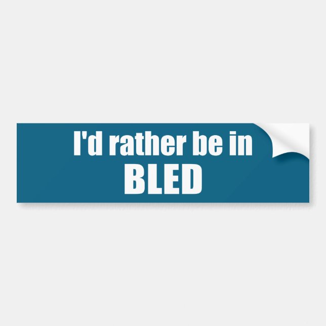 Jag skulle hellre vara i Bled Slovenska Bildekal (Framsidan)