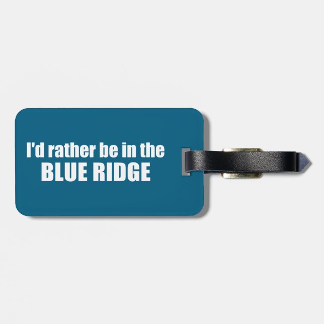 Jag skulle hellre vara i Blue Ridge Bagagebricka (Baksida Vågrät)