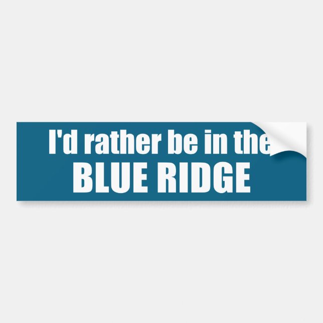 Jag skulle hellre vara i Blue Ridge Bildekal (Framsidan)