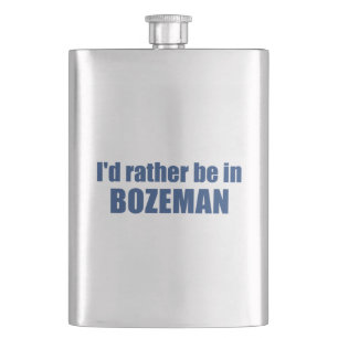Jag skulle hellre vara i Bozeman Montana Fickplunta