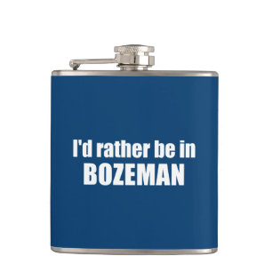 Jag skulle hellre vara i Bozeman Montana Fickplunta