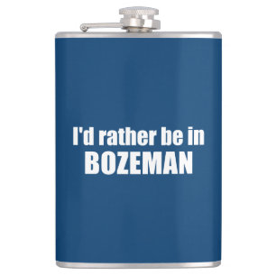 Jag skulle hellre vara i Bozeman Montana Fickplunta