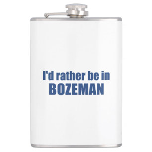 Jag skulle hellre vara i Bozeman Montana Fickplunta