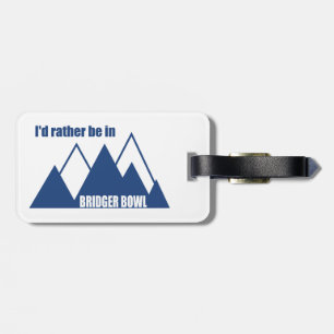 Jag skulle hellre vara i Bridger Bowl Mountain Bagagebricka