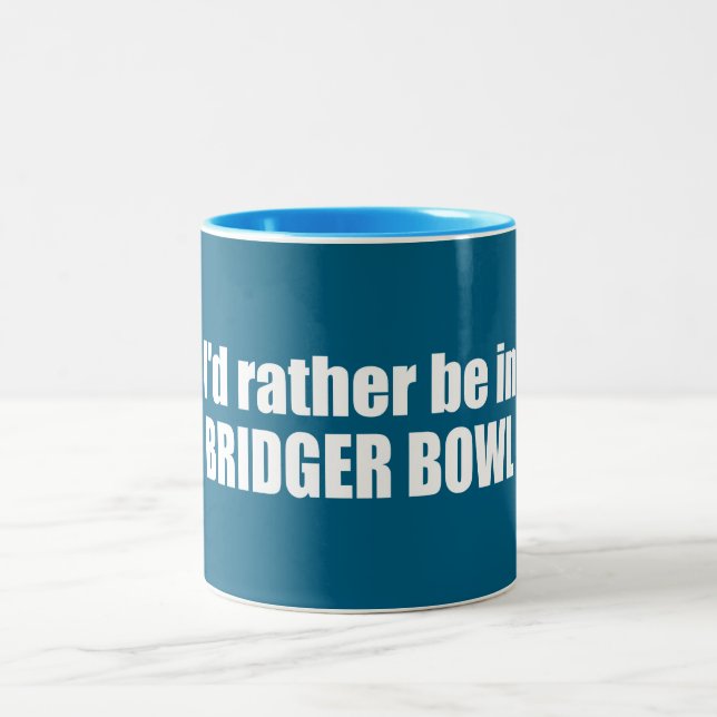 Jag skulle hellre vara i Bridger Bowl Två-Tonad Mugg (Center)
