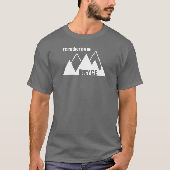 Jag skulle hellre vara i Bryce Canyon Mountain T Shirt (Framsida)