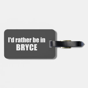 Jag skulle hellre vara i Bryce Canyons nationalpar Bagagebricka