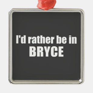 Jag skulle hellre vara i Bryce Canyons nationalpar Julgransprydnad Metall