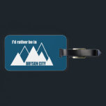 Jag skulle hellre vara i Bryson City Mountain Bagagebricka<br><div class="desc">Bryson City,  North Carolina är en port till den Underbara Röky Mountains nationalpark,  med vilda blommor,  strömmar och en del av Appalachian Trail!</div>