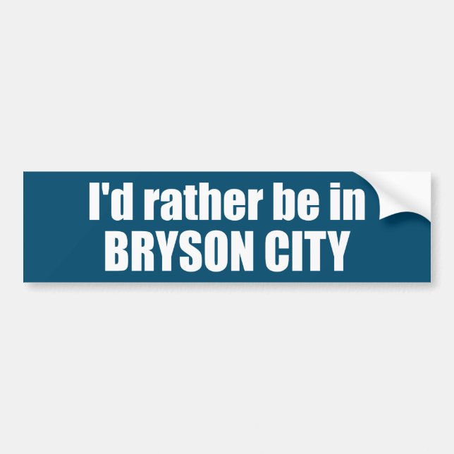Jag skulle hellre vara i Bryson City North Carolin Bildekal (Framsidan)
