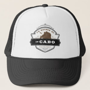Jag skulle hellre vara i Cabo Cabo San Lucas Truc Keps