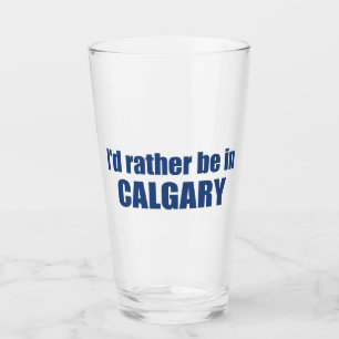 Jag skulle hellre vara i Calgary Alberta Glaskopp
