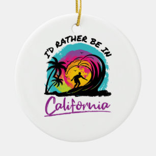 Jag skulle hellre vara i California Travel Souveni Julgransprydnad Keramik
