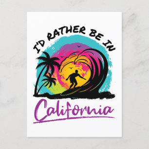 Jag skulle hellre vara i California Travel Souveni Vykort