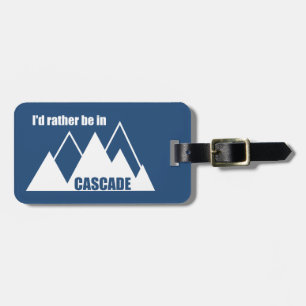 Jag skulle hellre vara i Cascade Idaho Mountain Bagagebricka
