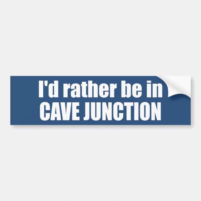 Jag skulle hellre vara i Cave Junction Oregon Bildekal (Framsidan)
