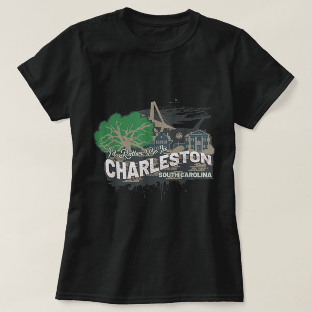 Jag skulle hellre vara i Charleston South Carolina T Shirt (Design framsida)