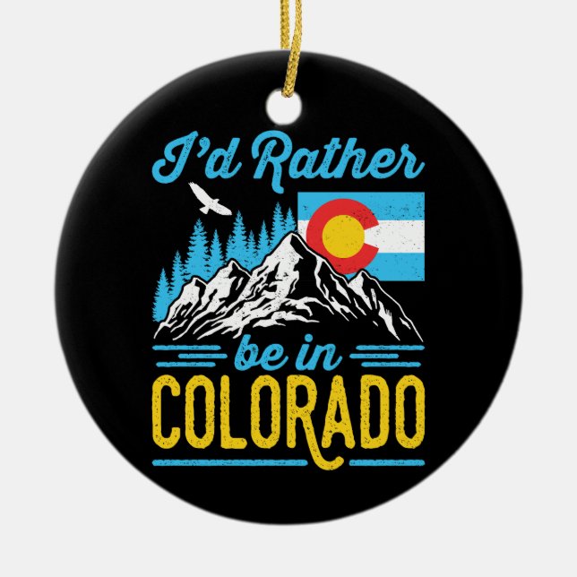 Jag skulle hellre vara i Colorado Julgransprydnad Keramik (Framsidan)