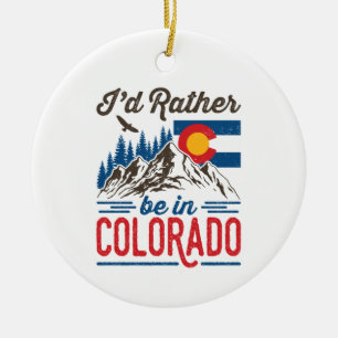 Jag skulle hellre vara i Colorado Julgransprydnad Keramik
