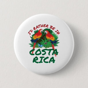 Jag skulle hellre vara i Costa Rica Vacation Souve Knapp