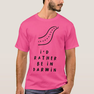Jag skulle hellre vara i Darwin T Shirt