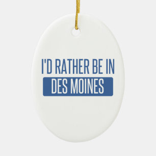 Jag skulle hellre vara i Des Moines. Julgransprydnad Keramik