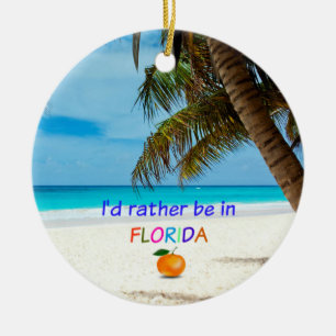 Jag skulle hellre vara i Florida. Julgransprydnad Keramik