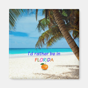 Jag skulle hellre vara i Florida Magnet