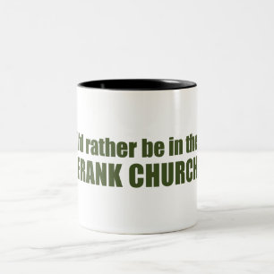 Jag skulle hellre vara i Frank Church Två-Tonad Mugg