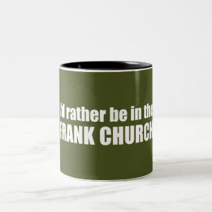 Jag skulle hellre vara i Frank Church Två-Tonad Mugg