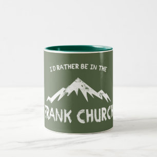 Jag skulle hellre vara i Frank Church Två-Tonad Mugg