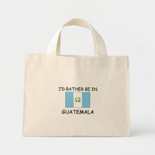 Jag skulle hellre vara i Guatemala Mini Tygkasse