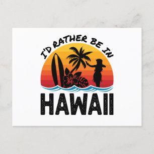 Jag skulle hellre vara i Hawaii Vykort