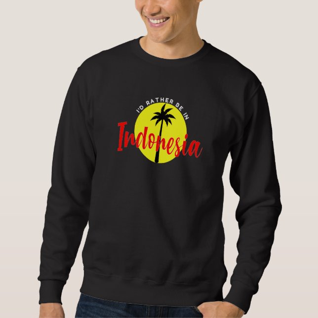 Jag skulle hellre vara i Indonesien - Beach Vacati Lång Ärmad Tröja (Framsida)