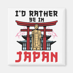 Jag skulle hellre vara i Japan Japanska Resor Magnet